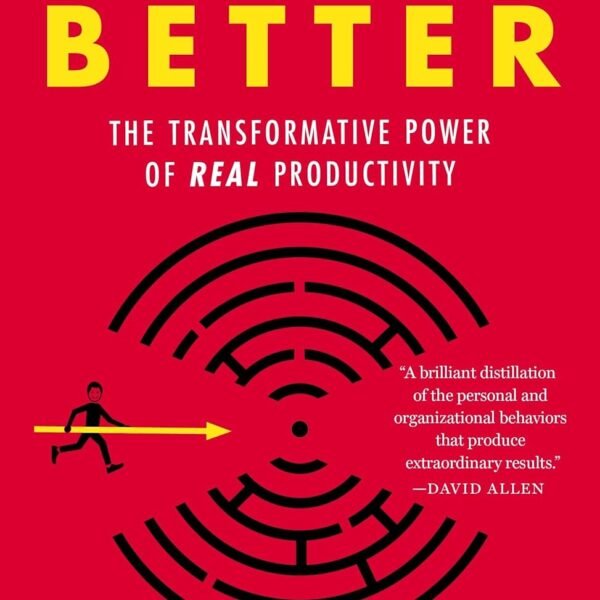 Smarter Faster Better: The Transformative Power of Real Productivity