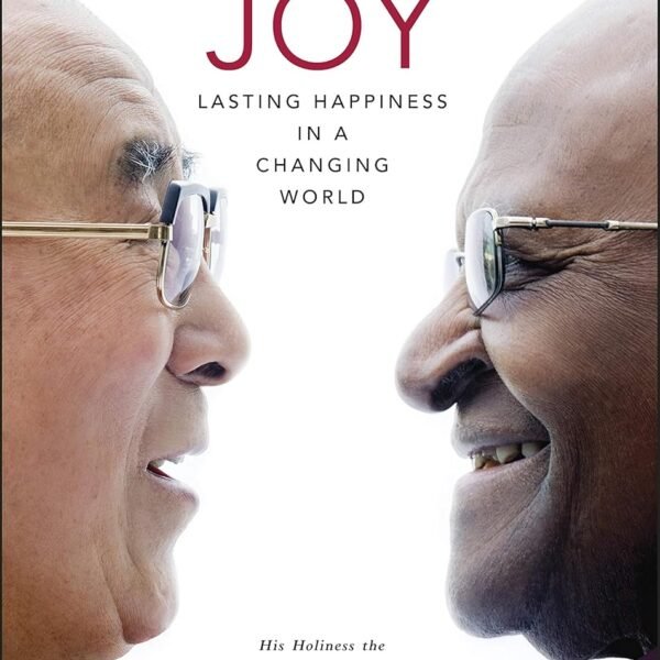 The Book of Joy: By His Holiness the Dalai Lama & Desmond Tutu | International Bestseller on Happiness, Mindfulness & Finding Inner Peace in a Changing World