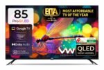 VW 215 cm (85 inches) Pro Series 4K Ultra HD Smart QLED Google TV VW85GQ1