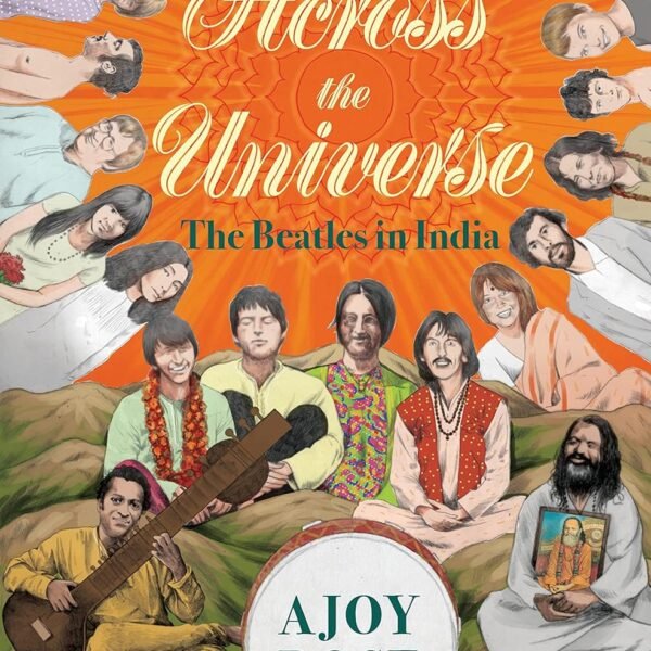 Across the Universe: The Beatles in India