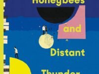 Honeybees and Distant Thunder: The million copy award-winning Japanese bestseller about the enduring power of great friendship