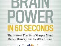 Boost Your Brain Power in 60 Seconds: The 4-Week Plan for a Sharper Mind, Better Memory, and Healthier Brain