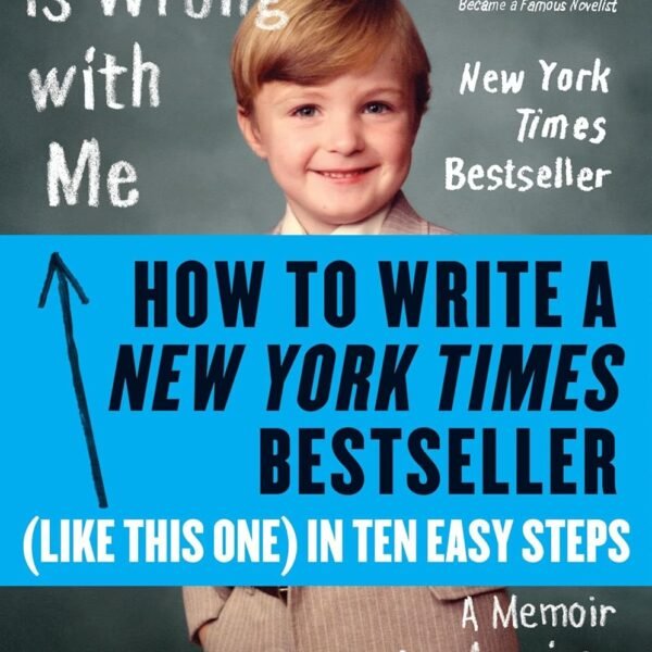 How to Write a New York Times Bestseller in Ten Easy Steps (eBook Original)