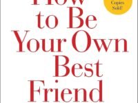 How to Be Your Own Best Friend