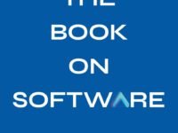 The Book on Software: The Proven Path to Success in the Software Industry
