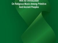 Music in the History of the Western Church; With an Introduction on Religious Music Among Primitive and Ancient Peoples