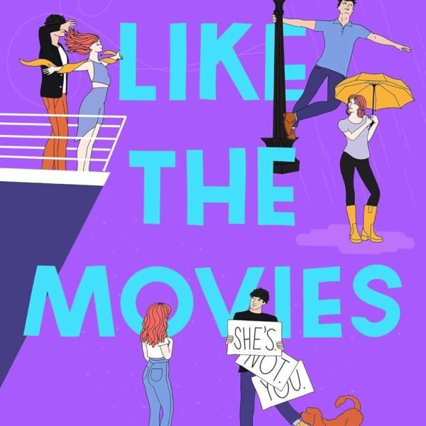Nothing Like the Movies: fall back in love with dream romance in this instant no. 1 bestseller
