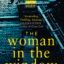 The Woman in the Window: The Number One Sunday Times bestselling debut crime thriller now a major film on Netflix!