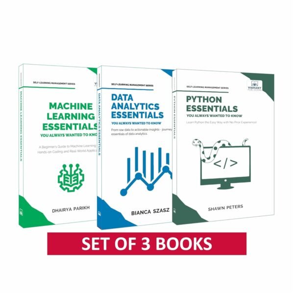 Machine Learning, Python & Data Analytics Essentials: Master AI, Data Science, and Analytics for Career Growth | Comprehensive Combo for Beginners & Professionals (Set of 3 Books)