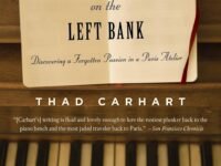 The Piano Shop on the Left Bank: Discovering a Forgotten Passion in a Paris Atelier